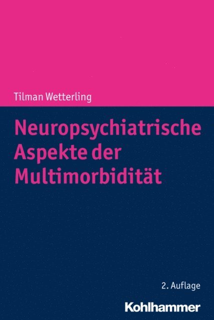 Tilman Wetterling - Neuropsychiatrische Aspekte der Multimorbidität, E-bok