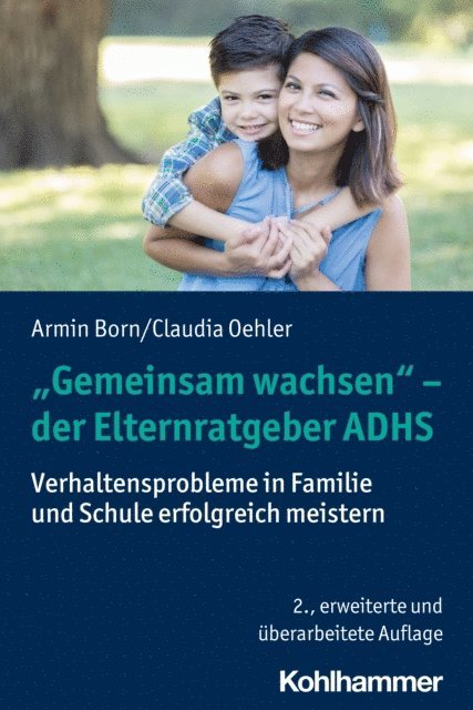 Claudia Oehler, Armin Born - "Gemeinsam wachsen" - der Elternratgeber ADHS, E-bok