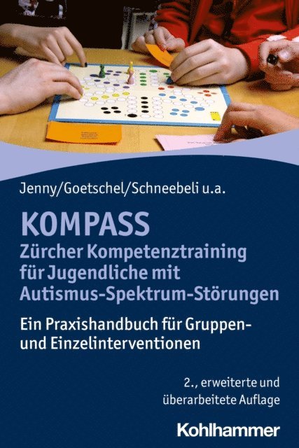 Martina Rossinelli-Isenschmid, Maya Schneebeli, Bettina Jenny, Philippe Goetschel, Hans-Christoph Steinhausen - KOMPASS - Zürcher Kompetenztraining für Jugendliche mit Autismus-Spektrum-Störungen, E-bok