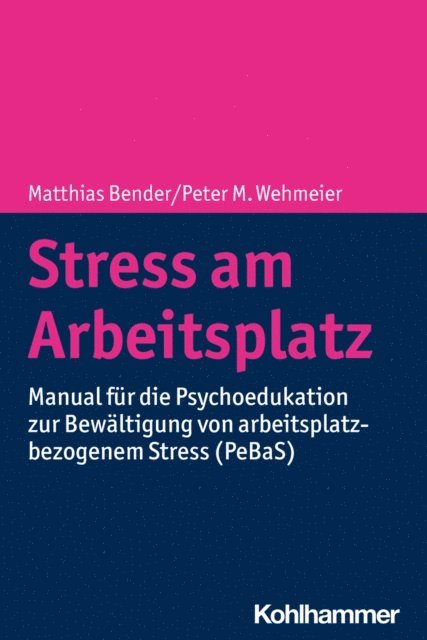 Adriane Helfrich, Matthias Bender, Maja Illig, Peter M. Wehmeier - Stress am Arbeitsplatz, E-bok