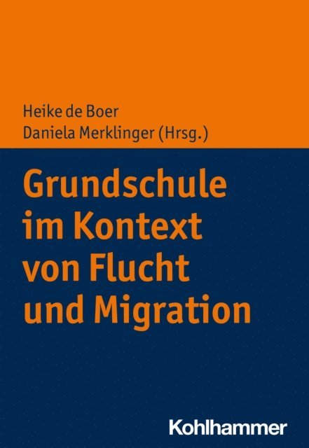 Heike de Boer, Daniela Merklinger - Grundschule im Kontext von Flucht und Migration, E-bok