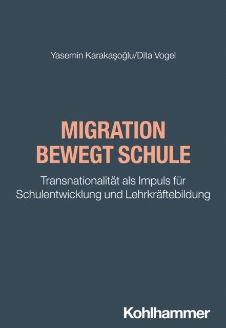 Dita Vogel, Yasemin Karakasoglu - Migration bewegt Schule, E-bok