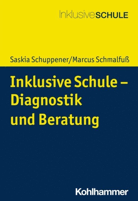 Marcus Schmalfu, Saskia Schuppener - Inklusive Schule - Diagnostik und Beratung, E-bok