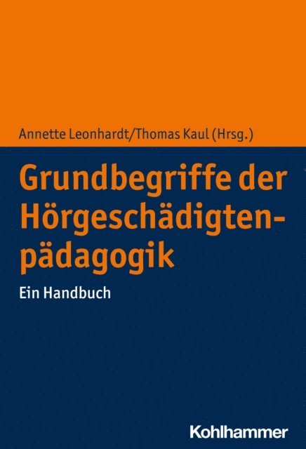 Thomas Kaul, Annette Leonhardt - Grundbegriffe der Hörgeschädigtenpädagogik, E-bok