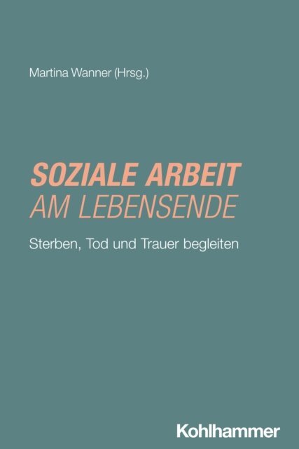Martina Wanner - Soziale Arbeit am Lebensende, E-bok