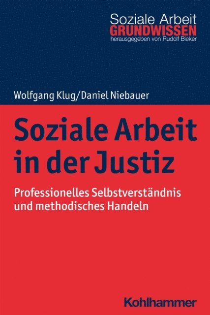 Wolfgang Klug, Daniel Niebauer - Soziale Arbeit in der Justiz, E-bok