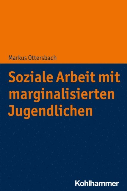 Markus Ottersbach - Soziale Arbeit mit marginalisierten Jugendlichen, E-bok