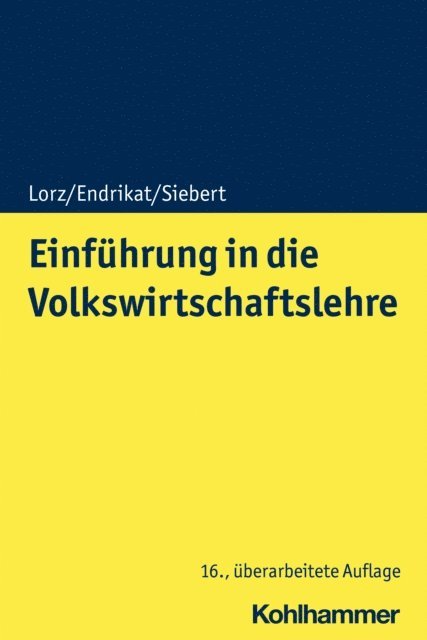 Morten Endrikat, Oliver Lorz, Horst Siebert - Einführung in die Volkswirtschaftslehre, E-bok