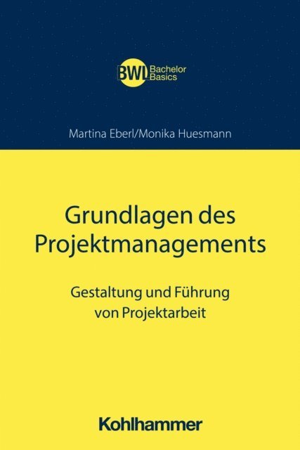Martina Eberl, Monika Huesmann - Grundlagen des Projektmanagements, E-bok