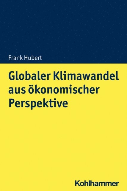 Frank Hubert - Globaler Klimawandel aus ökonomischer Perspektive, E-bok