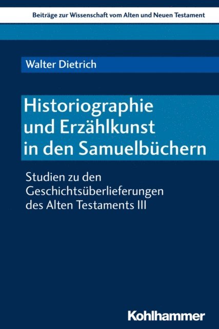 Walter Dietrich - Historiographie und Erzählkunst in den Samuelbüchern, E-bok