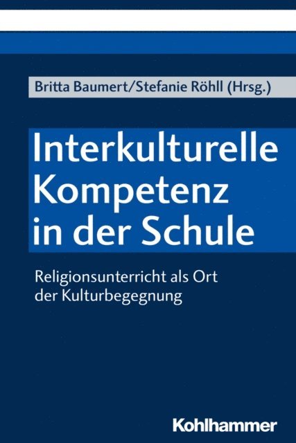 Britta Baumert, Stefanie Rohll - Interkulturelle Kompetenz in der Schule, E-bok