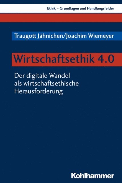 Joachim Wiemeyer, Traugott Jahnichen - Wirtschaftsethik 4.0, E-bok