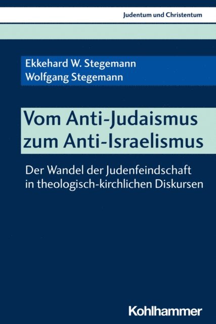Wolfgang Stegemann, Ekkehard W. Stegemann, Soham Al-Suadi - Vom Anti-Judaismus zum Anti-Israelismus, E-bok