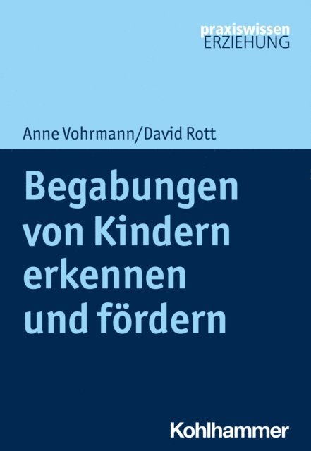 David Rott, Anne Vohrmann - Begabungen von Kindern erkennen und fördern, E-bok