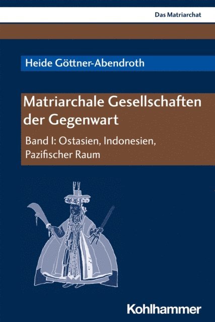 Heide Gottner-Abendroth - Matriarchale Gesellschaften der Gegenwart, E-bok