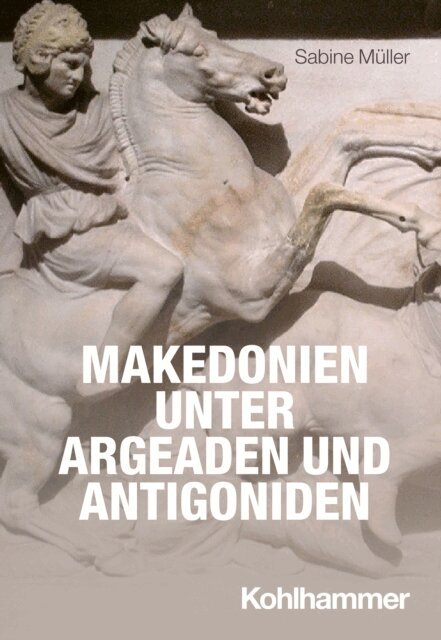 Sabine Muller - Makedonien unter Argeaden und Antigoniden, E-bok