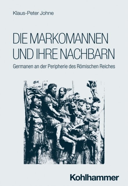 Klaus-Peter Johne - Die Markomannen und ihre Nachbarn, E-bok