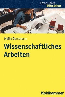 Meike Gerstmann - Wissenschaftliches Arbeiten, Häftad