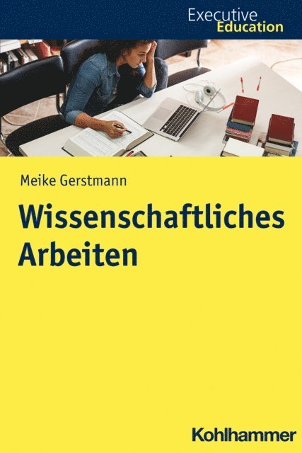 Meike Gerstmann - Wissenschaftliches Arbeiten, E-bok