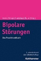 Bipolare Storungen: Das Praxishandbuch