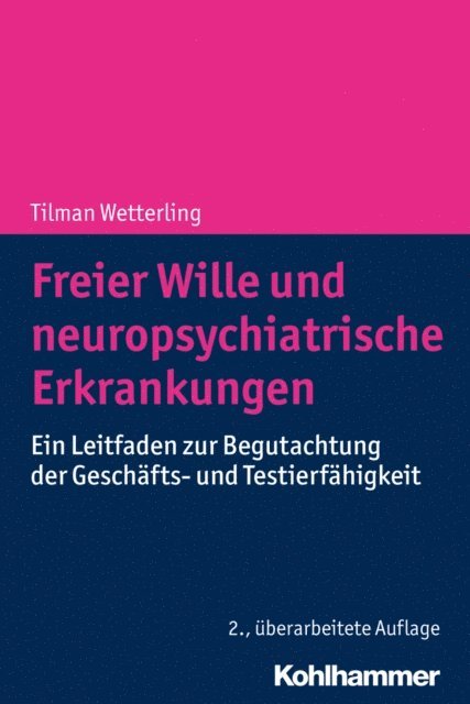 Tilman Wetterling - Freier Wille und neuropsychiatrische Erkrankungen, E-bok