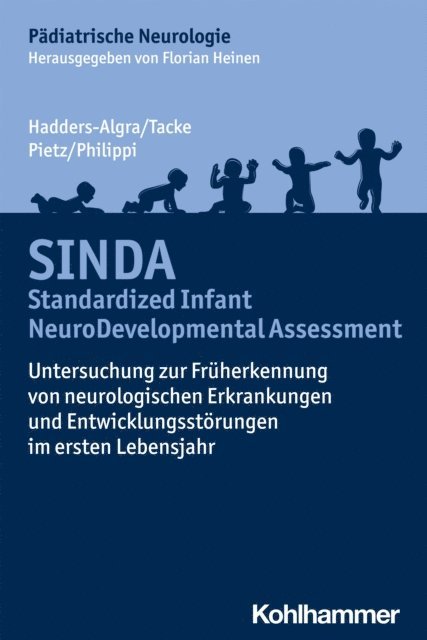 Uta Tacke, Joachim Pietz, Heike Philippi, Mijna Hadders-Algra - SINDA - Standardized Infant NeuroDevelopmental Assessment, E-bok