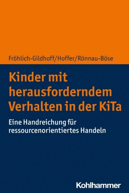 Maike Ronnau-Bose, Klaus Frohlich-Gildhoff, Rieke Hoffer - Kinder mit herausforderndem Verhalten in der KiTa, E-bok