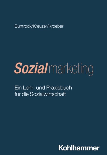 Wolfgang Kroeber, Thomas Kreuzer, Matthias Buntrock - Sozialmarketing, E-bok
