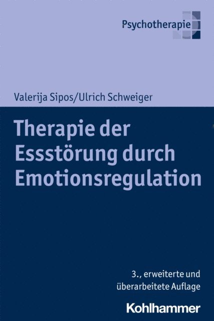 Valerija Sipos, Ulrich Schweiger - Therapie der Essstörung durch Emotionsregulation, E-bok