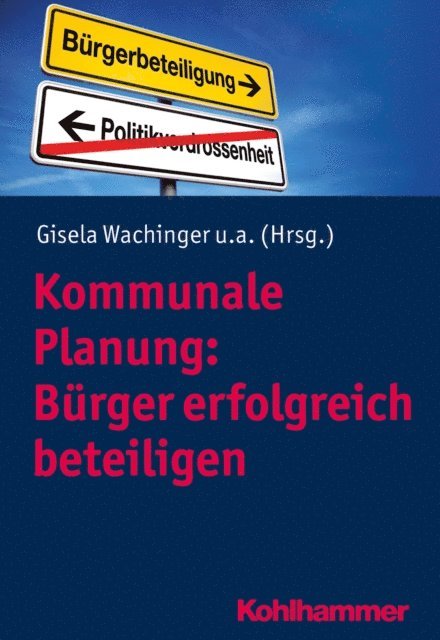 Johanna Goder, Andre Schaffrin, Gisela Wachinger - Kommunale Planung: Bürger erfolgreich beteiligen, E-bok