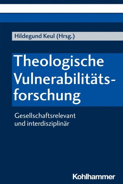 Hildegund Keul - Theologische Vulnerabilitätsforschung, E-bok