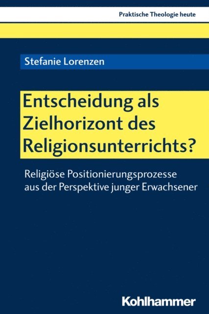 Stefanie Lorenzen - Entscheidung als Zielhorizont des Religionsunterrichts?, E-bok