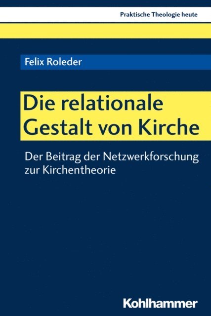 Felix Roleder - Die relationale Gestalt von Kirche, E-bok