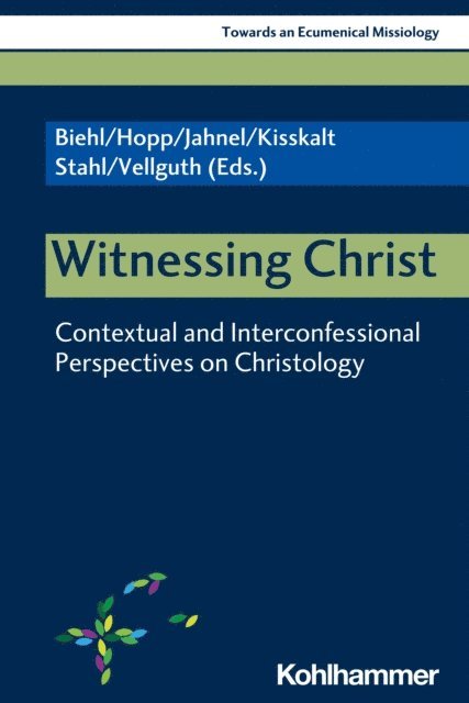 Michael Kisskalt, Hanna Stahl, Traugott Hopp, Klaus Vellguth, Michael Biehl, Claudia Jahnel - Witnessing Christ, E-bok