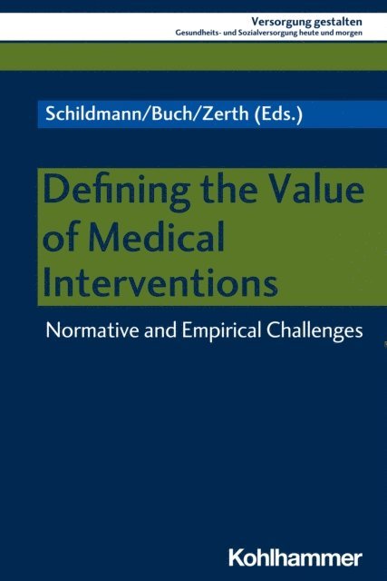 Charlotte Buch, Jurgen Zerth, Jan Schildmann - Defining the Value of Medical Interventions, E-bok