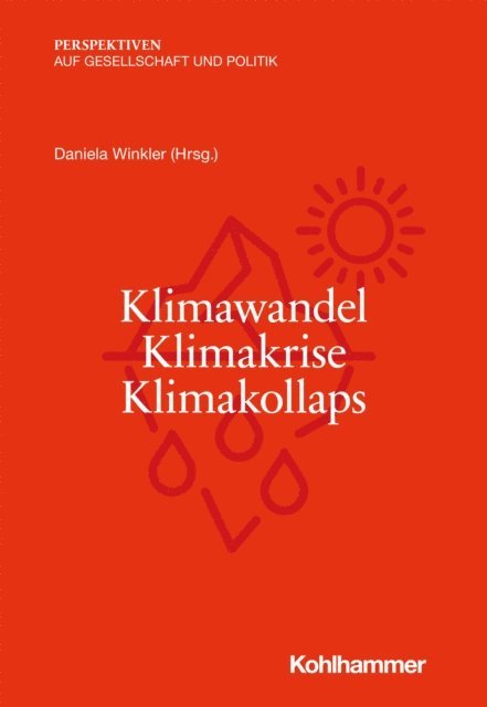 Daniela Winkler - Klimawandel - Klimakrise - Klimakollaps, E-bok