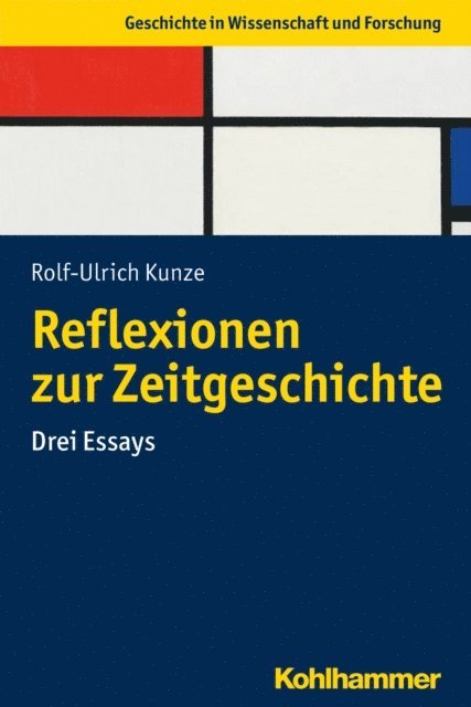Rolf-Ulrich Kunze - Reflexionen zur Zeitgeschichte, E-bok