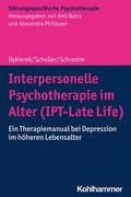 Interpersonelle Psychotherapie Im Alter (Ipt-Late Life): Ein Therapiemanual Bei Depression Im Hoheren Lebensalter