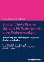 Sinnzentrierte Psychotherapie Fur Patienten Mit Einer Krebserkrankung: Bedeutung Und Hoffnung Im Angesicht Des Leidens Finden