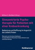 Sinnzentrierte Psychotherapie Fur Patienten Mit Einer Krebserkrankung: Bedeutung Und Hoffnung Im Angesicht Des Leidens Finden