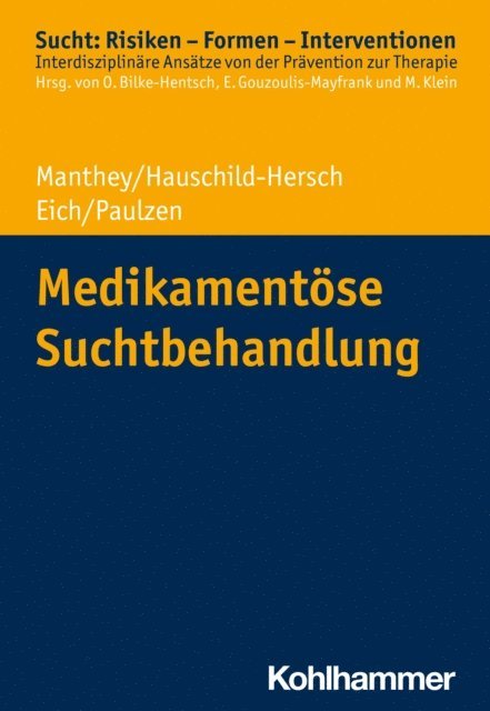 Helmut Eich, Michael Paulzen, Andrea Hauschild-Hersch - Medikamentöse Suchtbehandlung, E-bok