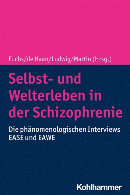 Max Ludwig, Sanneke de Haan, Thomas Fuchs, Lily Martin - Selbst- und Welterleben in der Schizophrenie, E-bok