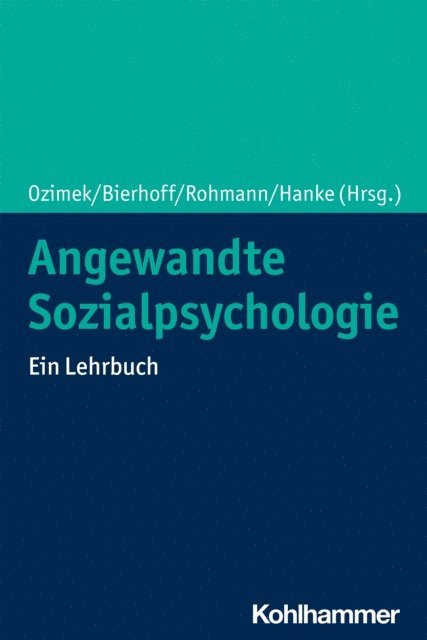 Hans-Werner Bierhoff, Stephanie Hanke, Phillip Ozimek, Elke Rohmann - Angewandte Sozialpsychologie, E-bok