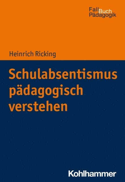 Heinrich Ricking - Schulabsentismus pädagogisch verstehen, E-bok