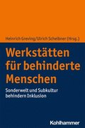 Werkstatten Fur Behinderte Menschen: Sonderwelt Und Subkultur Behindern Inklusion