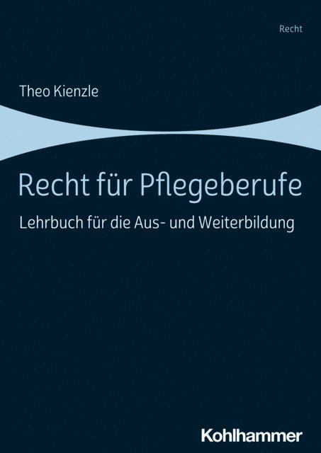 Theo Kienzle - Recht für Pflegeberufe, E-bok