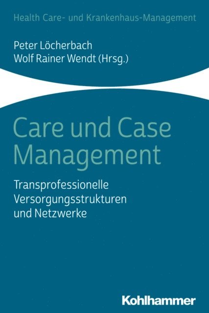 Peter Locherbach, Wolf Rainer Wendt - Care und Case Management, E-bok