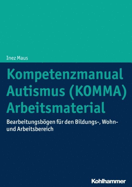 Inez Maus - Kompetenzmanual Autismus (KOMMA) - Arbeitsmaterial, E-bok