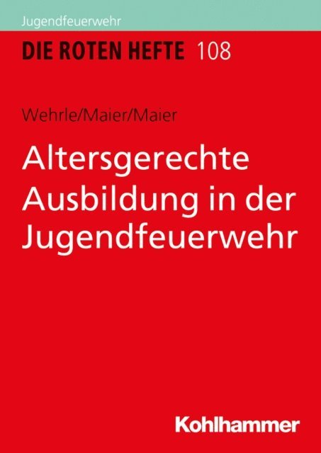 Armin Maier, Silke Wehrle - Altersgerechte Ausbildung in der Jugendfeuerwehr, E-bok